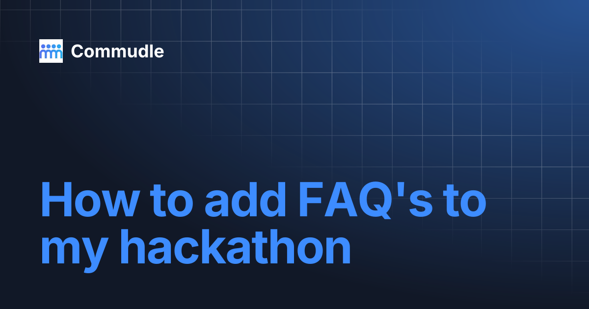 How to add FAQ's to my hackathon | Commudle
